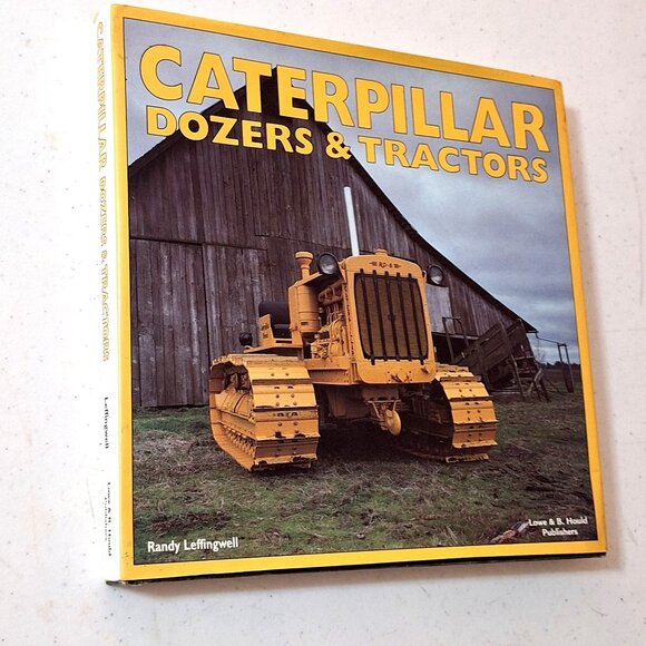 Caterpillar Dozers & Tractors Hardcover Randy Leffingwell - Picture 7 of 10